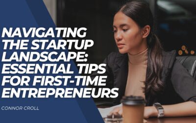 Navigating the Startup Landscape: Essential Tips for First-Time Entrepreneurs