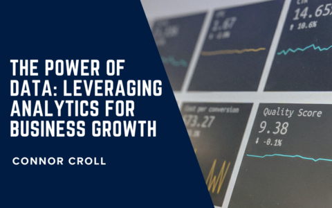 The Power of Data: Leveraging Analytics for Business Growth | Connor ...